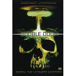 Death and Doom Double Feature: Death-The Ultimate Mystery/Doomsday Chronicles