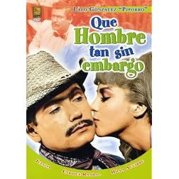 Que Hombre Tan Sin Embargo