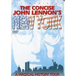 The Concise John Lennon's New York - A Magical History Tour