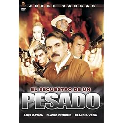 El Secuestro de un Pesado