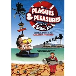 Plagues & Pleasures on the Salton Sea
