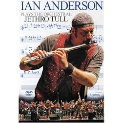 Ian Anderson Plays the Orchestral Jethro Tull
