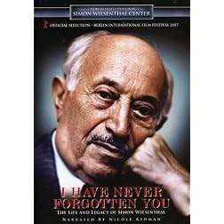 I Have Never Forgotten You: The Life and Legacy of Simon Wiesenthal