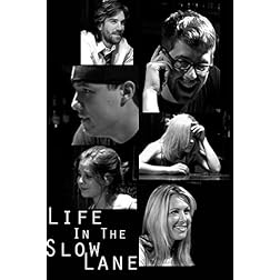 Life in the Slow Lane