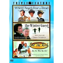 Where Angels Fear to Tread / The Winter Guest / Eat the Rich (Triple Feature)