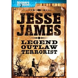 Jesse James: Legend, Outlaw, Terrorist