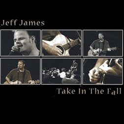 Jeff James - Take in the Fall