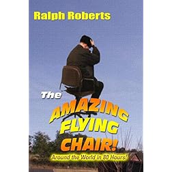 The Amazing Flying Chair: Around the World in 80 Hours