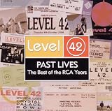 Past Lives: The Best of the RCA Years by Level 42