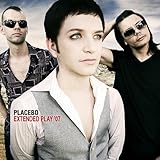 Extended Play '07 by Placebo