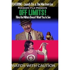 OFF LIMITS! Launch 'Em, The Man From LOX, and Other Films the Military Doesn't Want You to See!