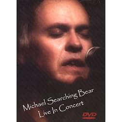 Michael Searching Bear Live In Concert