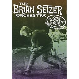 The Brian Setzer Orchestra: One Rockin' Night - Live in Montreal