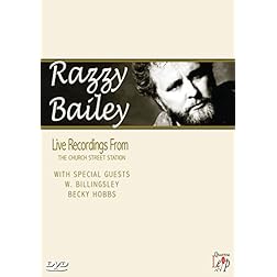 Razzy Bailey: Live Recordings from the Church Street Station