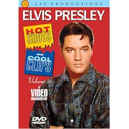 Elvis Hot Shots and Cool Clips Volume 3