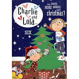 Charlie and Lola, Vol. 6 - How Many More Minutes Until Christmas