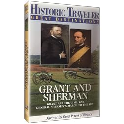 Historic Traveler: Sherman and Grant
