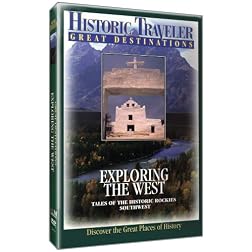 Historic Traveler: Exploring the West