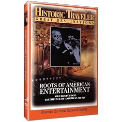 Historic Traveler: Roots of American Entertainment