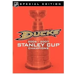 NHL Stanley Cup Champions 2006-2007: Anaheim Ducks