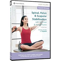 STOTT PILATES: Spinal, Pelvic, and Scapular Stabilization with Reformer and Vertical Frame
