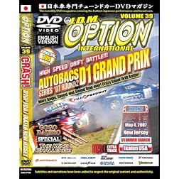 JDM Option Volume 39: CRASH! 2007 D1 Grand Prix Fuji & Ikaten New Jersey