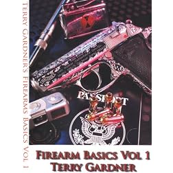 Firearm Basics Vol 1 by Terry Gardner