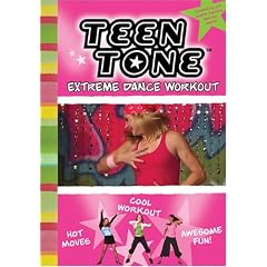 Teen Tone: Extreme Dance Workout