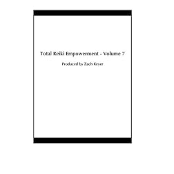 Total Reiki Empowerment - Volume 7