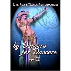 By Dancers For Dancers Vol. II - Belly Dance Performances