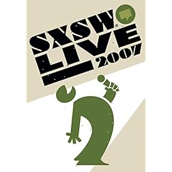 SXSW Live 2007