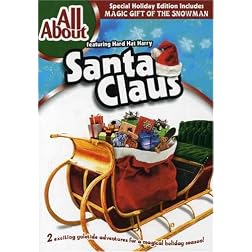 All About Santa Claus/Magic Gift of the Snowman