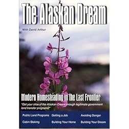 The Alaskan Dream: Modern homesteading in the last frontier