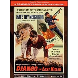 Django the last Killer & Hate Thy neighbor