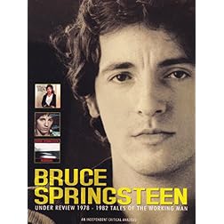 Bruce Springsteen: Under Review-1978-82: Tale of the Working Man