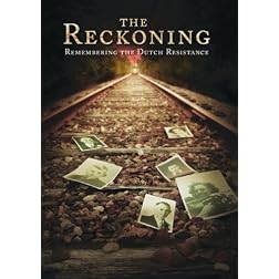 The Reckoning: Remembering The Dutch Resistance