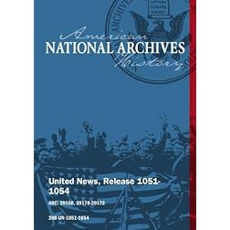 National Archives United News Release 1051-1054 (1945)