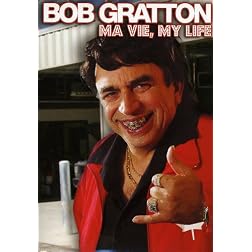 Bob Gratton-Ma Vie My Life