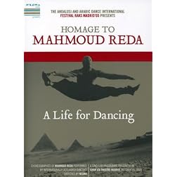 A Life For Dancing - Homage to Mahmoud Reda
