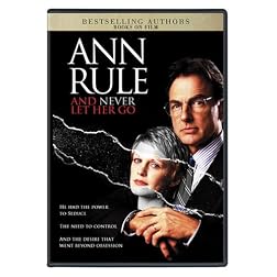 Ann Rule's And Never Let Her Go