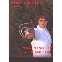 Training of a Fencing Champion Epee Fencing Part 2