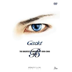 Gackt: The Greatest Filmography 1999-2006 Blue