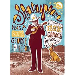 Shakespeare Was a Big George Jones Fan: Cowboy Jack Clement's Home Movies