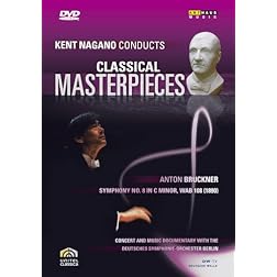 Kent Nagano Conducts Classical Masterpieces 5: Anton Bruckner - Symphony No. 8