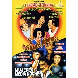 3 Mexicanos Ardientes/Mujeres de Media Noche