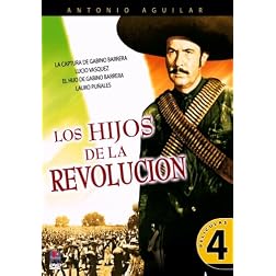 4 PACK Los Hijos de la Revolucion (La Captura de Gabino Barrera/Lucio Vasquez/El Hijo de Gabino Barrera/Lauro Puñales)