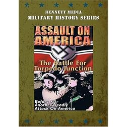 Assault on America - The Battle For Torpedo Junction
