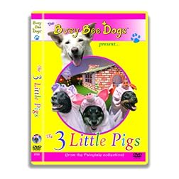 The Busy Bee Dogs Present The 3 Three Little Pigs