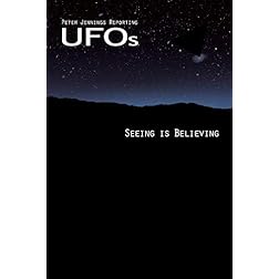 Peter Jennings Reporting - UFOs: Seeing is Believing
