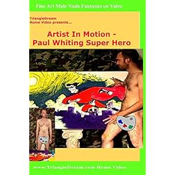 Primal Man Artist In Motion - Paul Whiting Super Hero